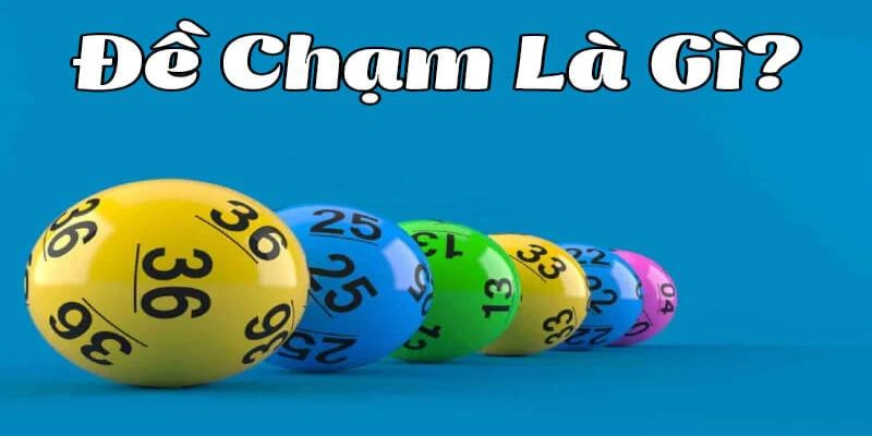 Đề chạm là gì?